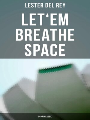 cover image of Let'em Breathe Space (Sci-Fi Classic)